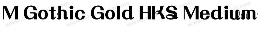 M Gothic Gold HKS Medium字体转换
